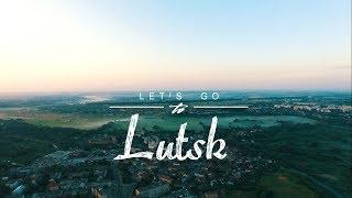 Let's go to Lutsk / відео про Луцьк (зйомка з повітря)