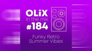 OLiX in the Mix - 184 - Funky Retro Summer Vibes