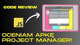 Oceniam project manager app w Vanilla JavaScript! - Code Review