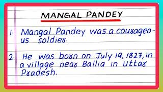 FEW LINES ON MANGAL PANDEY | 5 | 10 LINES ON MANGAL PANDEY | IN ENGLISH