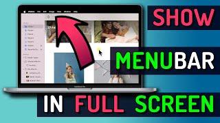 How to Always Show the Menu Bar in Full Screen on Mac