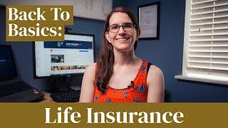 Financial Back to Basics: LIFE INSURANCE