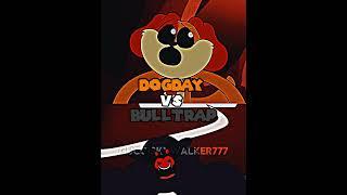 DogDay Vs BullTrap | @GameToonsOfficial | Edit