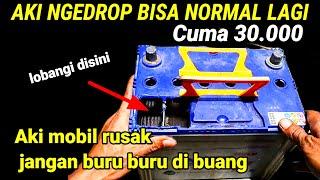 CARA MEMPERBAIKI AKI/ACCU BASAH YANG RUSAK NGEDROP, SOAK || AKI MOBIL ||aki mobil panter ngedrop