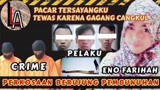 Kasus Pemerkosaan Berujung Pembunuhan, Eno Farihah. #lemariarsip