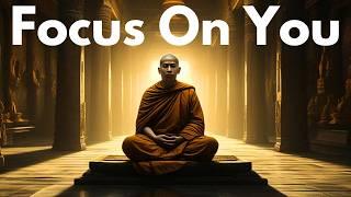 Focus on yourself  only not others - Buddhism