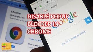 How to disable popup blocker in chrome (iPhone)