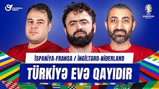 Avro 2024 | FUTBOL | Turkiye eve qayidir, Ispaniya-Fransa, Ingiltere-Niderland