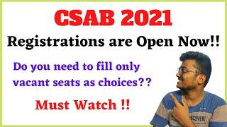 CSAB 2021 Registrations are Open Now!! | Doubts on Choice filling & Vacant Seats #csab #csab2021