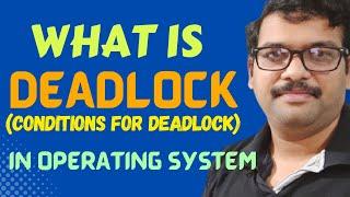 DEADLOCKS IN OPERATING SYSTEM || CONDITIONS FOR DEADLOCKS || DEADLOCK || OPERATING SYSTEM