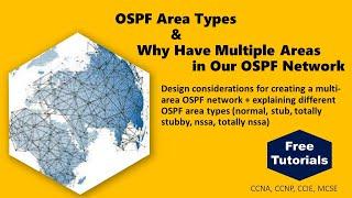 OSPF Area Types & Why Have Multiple in Our OSPF Network