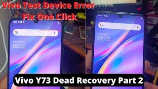Vivo Test Device, Use limited Error Fix One Click Y73 | Vivo Y73 Dead Recovery Video Part #2