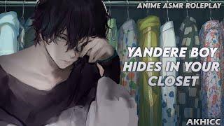 Yandere Boy Hides in Your Closet | Anime Boyfriend ASMR Roleplay「Male Audio」M4F