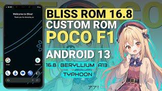 Custom Rom Poco F1 Bliss Rom 16.8 Android 13 | Unofficial Rom