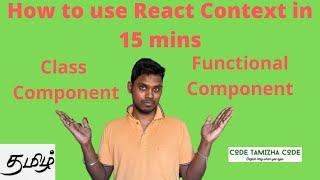 Learn React Context in 15 minutes in Tamil | React hooks