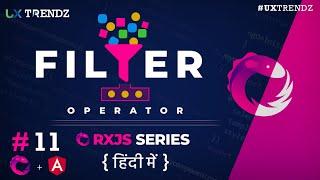 Filter in Rxjs  |  Rxjs Filter Angular | Rxjs Tutorial in Hindi (2020) [Ep - #11]