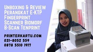 🟥 Unboxing & Review 𝐏𝐞𝐫𝐚𝐧𝐠𝐤𝐚𝐭 𝐄-𝐊𝐓𝐏 Fingerprint Scanner Biomorf B-Scan Tenprint | Toko Printer Kartu