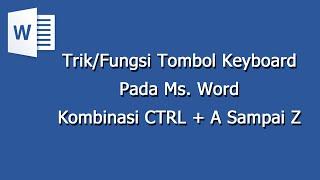 Rahasia, Trik/Fungsi Kombinasi Ctrl A sampai Z Pada Ms Word