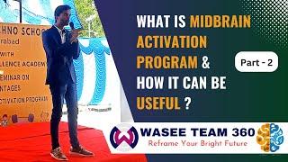 What Is "Midbrain Activation Program" & How It Can Be useful ? | Part - 2 | MAP | Wasee Team 360