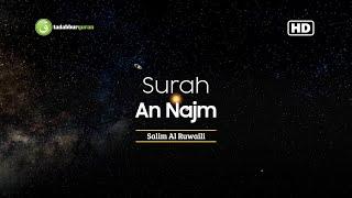 Tadabbur Surah An Najm سورة النجم - Salim Al Ruwaili [ Full HD ]