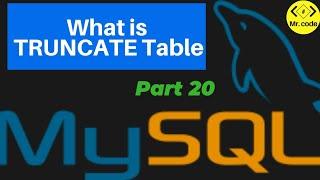 What is TRUNCATE TABLE Statement | MySql Database Begginers Tutorial #20