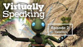 Virtually Speaking: Epi 2 'Vacations'