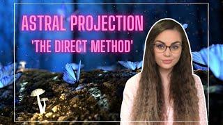 How to Astral Project Through Meditation (The Direct Method)