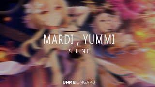 Mardi x YUMMI - Shine ( Unmei Ongaku Release )