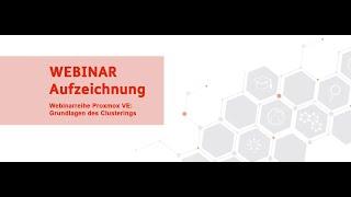 Webinarreihe Proxmox VE - Grundlagen des Clusterings