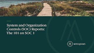 System and Organization Controls (SOC) Reports: The 101 on SOC 1