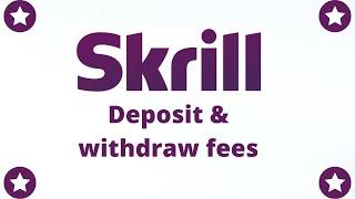 skrill deposit and withdraw charges\ skrill deposit charges\skrill bank withdraw charges