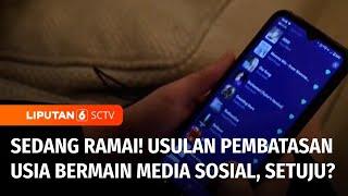 Usulan Batasan Usia untuk Anak-anak Dilarang Bermain Medsos, Setuju? | Liputan 6