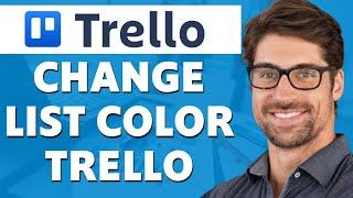 How to Change Trello List Color (2024)