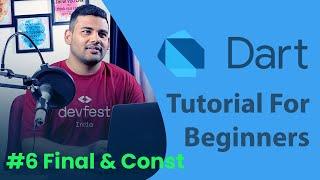 Final and Const Variables - #6 Dart Programming Tutorial for Beginners