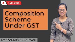 Composition Scheme Under GST | GST Composition Scheme क्या है? | In Hindi