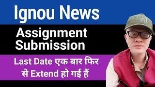 Breaking - Ignou Assignment Submission Last Date Extended Again June 2024 Session