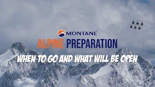 Alpine Preparation - When To Travel and What's Open?