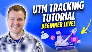 How to Use UTM Parameters to Track Traffic in Analytics: 2022 Beginner's Tutorial