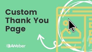 How do I create a custom thank you page using AWeber's landing page builder?