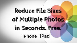 Reduce Storage / Resize / Change Size of MULTIPLE Photos as a BULK LOT on iPhone or iPad FAST & FREE