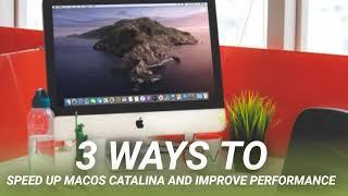 3 Ways to Speed Up macOS Catalina and Improve Performance