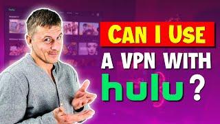 Can I Use a VPN With Hulu? It Depends...
