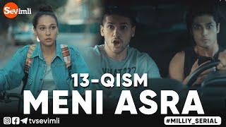 MENI ASRA (o'zbek serial) | МЕНИ АСРА (узбек сериал) 13-qism