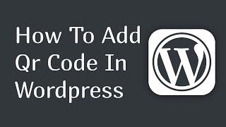 how to add qr code in wordpress website