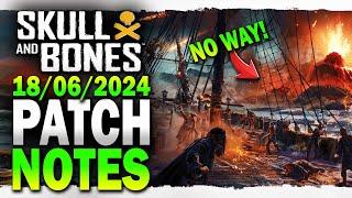 PATCH is improving EVERYTHING! Skull and Bones