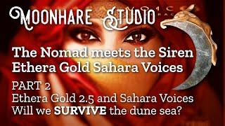 Composing with Ethera Gold Sahara Voices