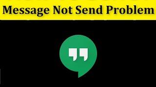 How To Fix Hangouts Message Not Send Problem Android & Ios