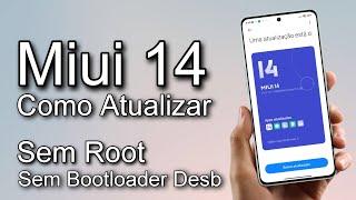 Oficial - Como Atualizar o Seu Xiaomi pra Miui 14 Android 13 - Sem Root ou Bootloader Desbloqueado