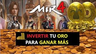 [MIR4] - COMO INVERTIR TU ORO PARA GANAR MÁS