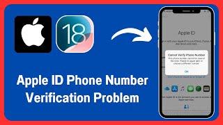 Cannot Verify Phone Number: Apple ID Phone Number Verification Problem! iOS 18